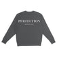 perfection sweatshirt