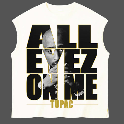 all eyes on me sleeveless TSHIRT